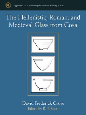 cover image of Hellenistic, Roman, and Medieval Glass from Cosa